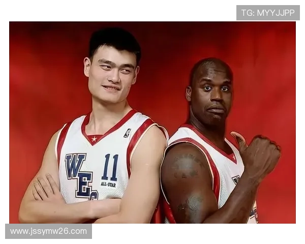 米尔与姚明的篮球传奇:跨越文化的友谊与合作之路 米尔与姚明的篮球传奇:跨越文化的友谊与合作之路